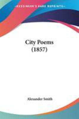 City Poems (1857) 0548622434 Book Cover