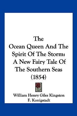 The Ocean Queen And The Spirit Of The Storm: A ... 1120204410 Book Cover