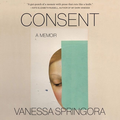 Consent: A Memoir 1799951499 Book Cover