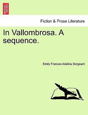 In Vallombrosa. a Sequence. 1241579938 Book Cover