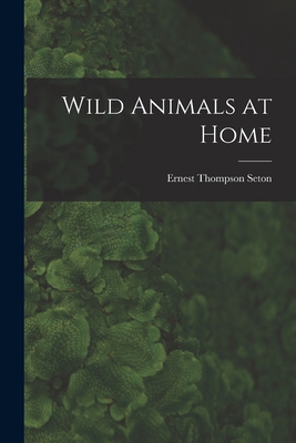Wild Animals at Home [microform] 1013574648 Book Cover