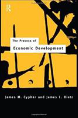The Process of Economic Development: Theory, In... 0415110270 Book Cover