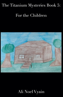 For the Children B0B19CF1RH Book Cover