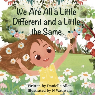 We Are All a Little Different and a Little the ... B0F31H6JQ7 Book Cover
