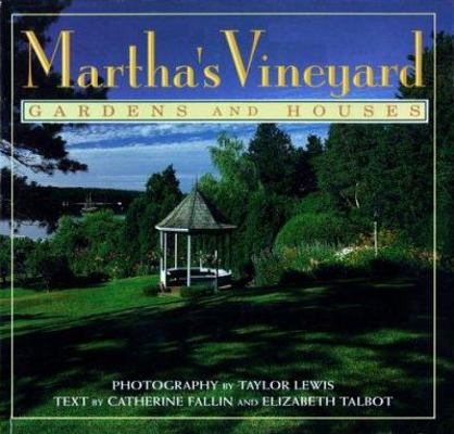 Martha's Vineyard Gardens and Houses 067188106X Book Cover