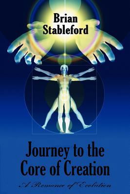 Journey to the Core of Creation: A Romance of E... 1434435814 Book Cover