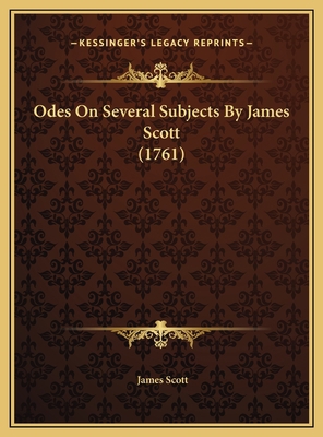 Odes On Several Subjects By James Scott (1761) 1169638988 Book Cover