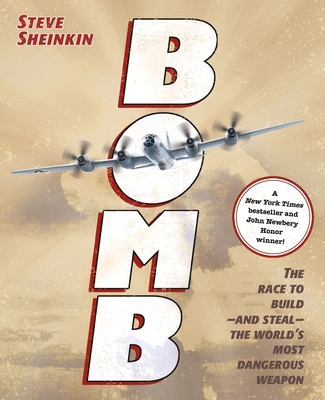 Bomb: The Race to Build--And Steal--The World's... 1596434872 Book Cover