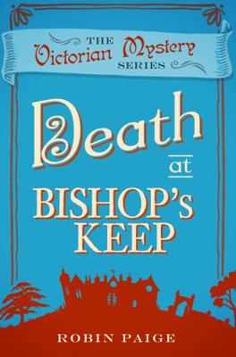 Death at Bishop's Keep: A Victorian Mystery (1) 085730013X Book Cover