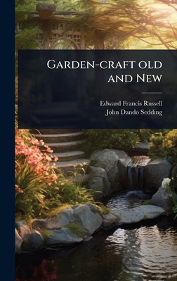 Garden-craft old and New 1024089606 Book Cover