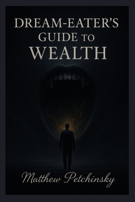 Dream-Eater's Guide to Wealth B0G88DY25F Book Cover