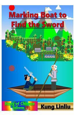 Marking Boat to Find the Sword: Story of Chines... 1790892775 Book Cover