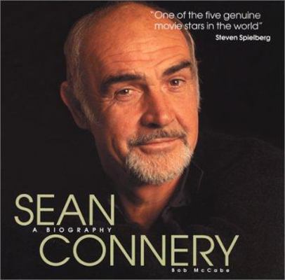 Sean Connery: A Biography 1560253401 Book Cover