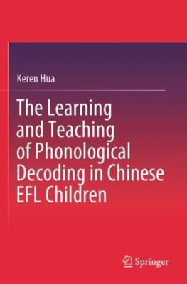 The Learning and Teaching of Phonological Decod... 9819768934 Book Cover