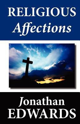 Religious Affections 1449501540 Book Cover