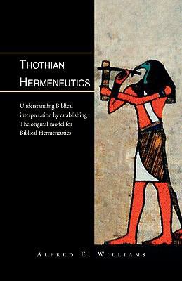 Thothian Hermeneutics 1413489966 Book Cover