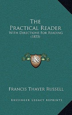 The Practical Reader: With Directions for Readi... 1165215055 Book Cover
