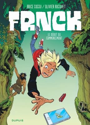 FRNCK - Tome 1 - Le début du commencement [French] 2800167432 Book Cover