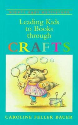 Leading Kids to Books Through Crafts 0838907695 Book Cover