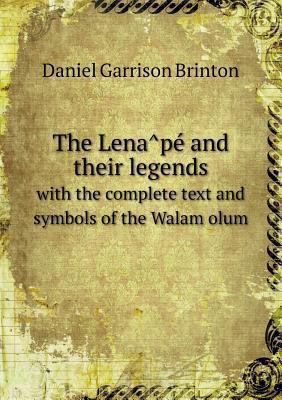 The Lena&#770;pe&#769; and their legends with t... 5518564465 Book Cover