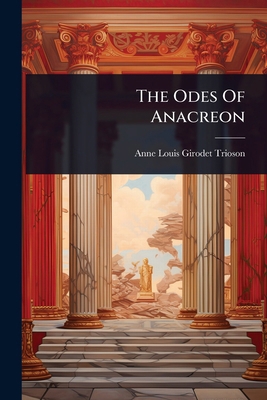 The Odes Of Anacreon 1024876306 Book Cover