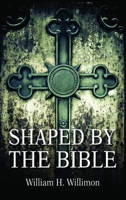 Shaped by the Bible 172527468X Book Cover