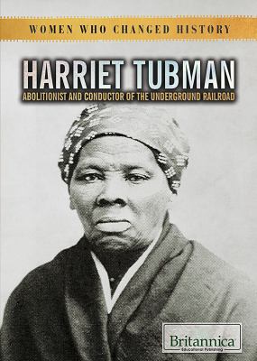 Harriet Tubman: Abolitionist and Conductor of t... 1680486578 Book Cover