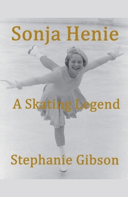 Sonja Henie: A Skating Legend B0DWBK3399 Book Cover