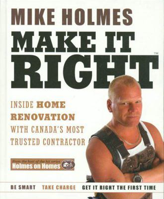 Make It Right Inside Home Renovation with Canad... 0002008130 Book Cover