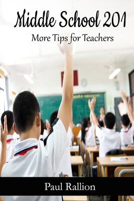 Middle School 201, More Tips for Teachers 1387831208 Book Cover