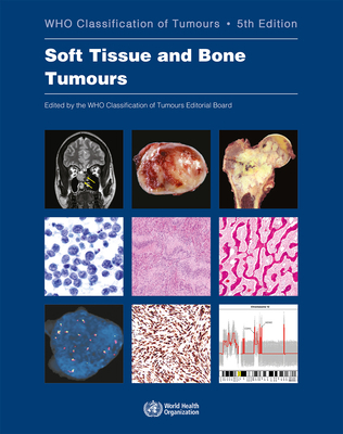 Soft Tissue and Bone Tumours: Who Classificatio... 9283245024 Book Cover