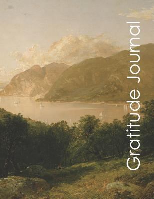 Gratitude Journal: Beautiful Hudson River School themed journal with guides and prompts to keep you focused on happiness, joy and gratitu