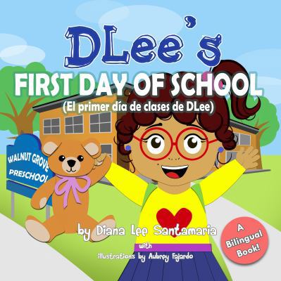 DLee's First Day of School: Bilingual Version 1941697135 Book Cover