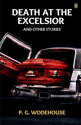 Death At The Excelsior, And Other Stories 9359040525 Book Cover