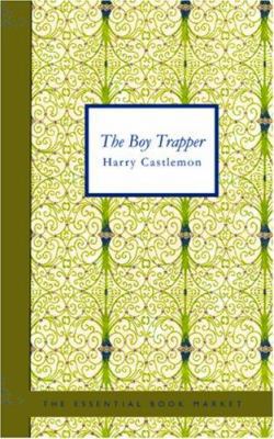 The Boy Trapper 1426450982 Book Cover