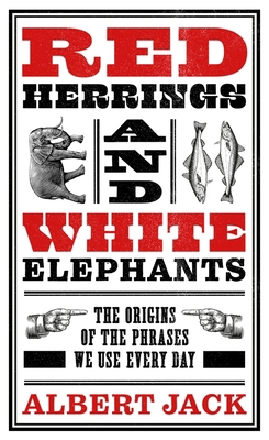 Red Herrings and White Elephants: The Origins o... 1789465621 Book Cover