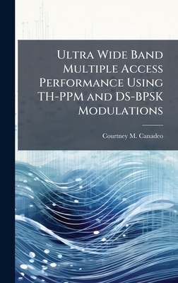 Ultra Wide Band Multiple Access Performance Usi... 1025133854 Book Cover