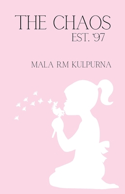 The Chaos: Est. '97 B0C47LG1MG Book Cover