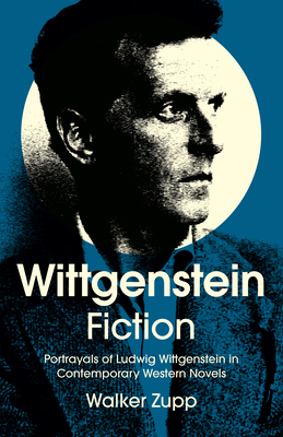 Wittgenstein Fiction: Portrayals of Ludwig Witt... 1803416580 Book Cover
