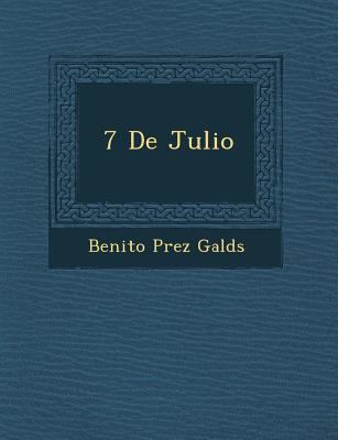7 de Julio [Spanish] 1249935903 Book Cover