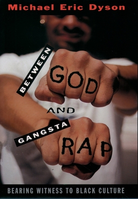 Between God and Gangsta Rap: Bearing Witness to... 0195115694 Book Cover