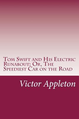 Tom Swift and His Electric Runabout; Or, The Sp... 1502428601 Book Cover