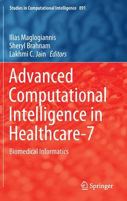 Advanced Computational Intelligence in Healthca... 3662611120 Book Cover