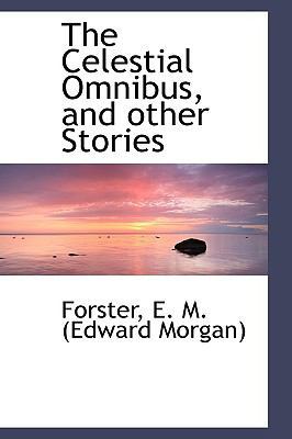 The Celestial Omnibus, and Other Stories 1110344171 Book Cover