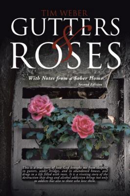 Gutters & Roses: With Notes from a Sober Home 1438927797 Book Cover