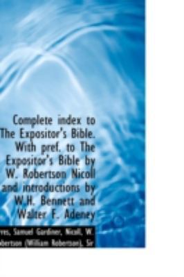 Complete Index to the Expositor's Bible. with P... 1113192178 Book Cover