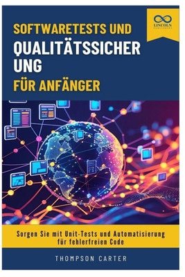 Softwaretests und Qualitätssicherung für Anfäng... [German] B0FP2BXP63 Book Cover
