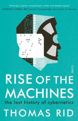 Rise of the Machines: the lost history of cyber... 1925321428 Book Cover