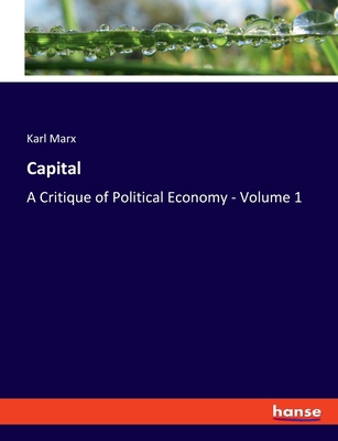 Capital: A Critique of Political Economy - Volu... 334810758X Book Cover