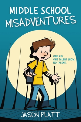 Middle School Misadventures 031641686X Book Cover
